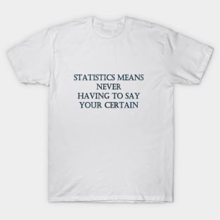 Funny One-Liner “Statistics” Joke T-Shirt